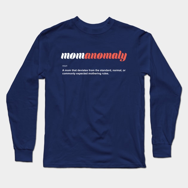 momanomaly definition Long Sleeve T-Shirt by momanomaly